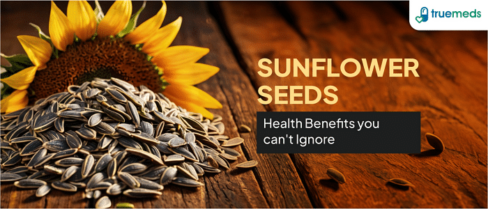 Amazing Health Benefits Of Sunflower Seeds Nutritional Guide